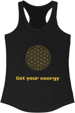 Ladies Women Shirt Tank Top Flower of Life GET YOUR ENERGY Yoga Meditation Racerback Tank