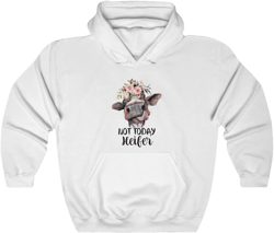 Not Today Heifer Hoodie, Farm Hoodies, Cow Hoodie Women Unisex
