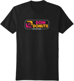 80Eighty® Doing Donuts Shirt