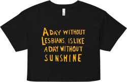 Day Without Sunshine Lesbian Crop Top, Funny Lesbian vintage, graphic tees, lesbian gift, lesbian Pride shirt, lgbt tshirt