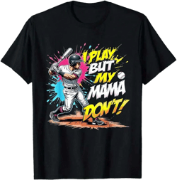 Graphic Tees Teen, 180g Pure Cotton High - Quality Printed Round Neck Short Sleeved T - Shirt, With Sports Fashion, Baseball Player & "I Play But My Mama Don't!" Text Printed Cotton T - Shirt.