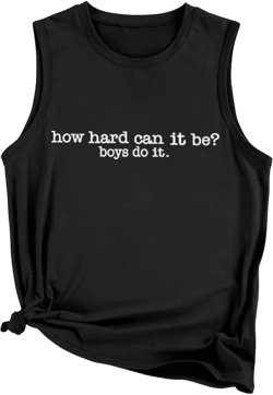 How Hard Can It Be Boys Do It Tank Tops for Womens Crewneck Funny Shirts Graphic Tees Summer Sleeveless Vest T-Shirts Black Medium