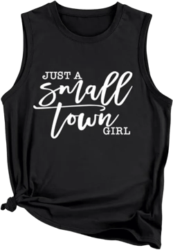 Just A Small Town Girl T Shirts for Womens Tank Tops Crewneck Funny Graphic Tees Loose Fit Sleeveless T-Shirts Summer Vest Black Large