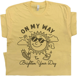 Vintage Sunshine Shirt On My Way To Brighten Your Day Funny T Shirt Cute Graphic Shirts for Women Men Cool Vibe Shirt Positive Message Tee