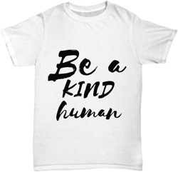 Be a kind human shirt